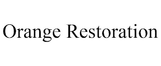 ORANGE RESTORATION