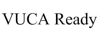 VUCA READY