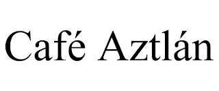 CAFÉ AZTLÁN