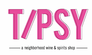 TIPSY A NEIGHBORHOOD WINE & SPIRITS SHOP