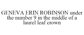 GENEVA ERIN ROBINSON UNDER THE NUMBER 9 IN THE MIDDLE OF A LAUREL LEAF CROWN