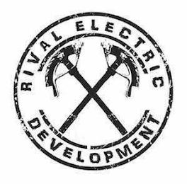 RIVAL ELECTRIC DEVELOPMENT