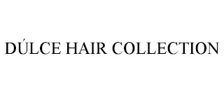 DULCE' HAIR COLLECTION