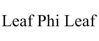 LEAF PHI LEAF