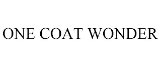 ONE COAT WONDER