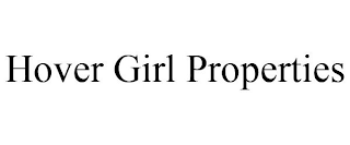 HOVER GIRL PROPERTIES