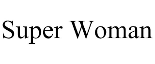 SUPER WOMAN