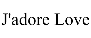 J'ADORE LOVE