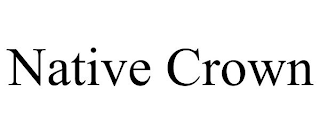 NATIVE CROWN