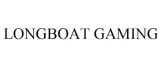 LONGBOAT GAMING