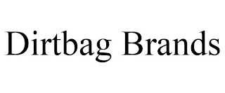 DIRTBAG BRANDS