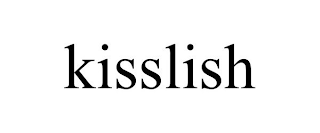 KISSLISH