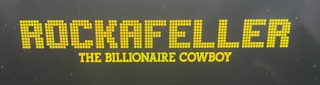 ROCKAFELLER THE BILLIONAIRE COWBOY