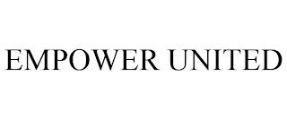 EMPOWER UNITED