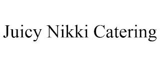 JUICY NIKKI CATERING
