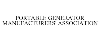 PORTABLE GENERATOR MANUFACTURERS' ASSOCIATION