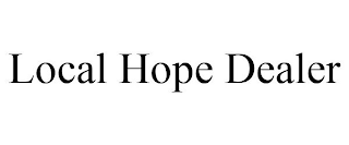 LOCAL HOPE DEALER