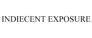 INDIECENT EXPOSURE