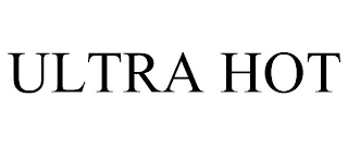 ULTRA HOT