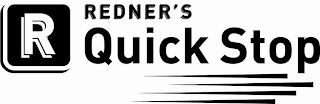 R REDNER'S QUICK STOP