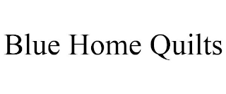 BLUE HOME QUILTS