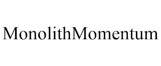 MONOLITHMOMENTUM