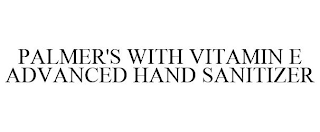 PALMER'S WITH VITAMIN E ADVANCED HAND SANITIZER