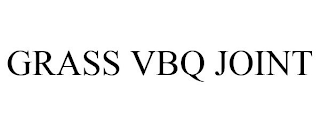 GRASS VBQ JOINT