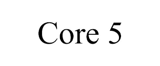 CORE 5