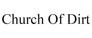 CHURCH OF DIRT