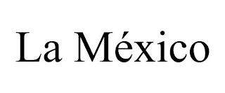 LA MÉXICO