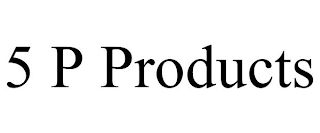 5 P PRODUCTS