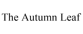 THE AUTUMN LEAF