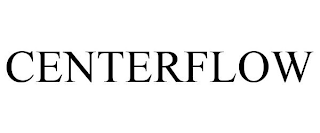 CENTERFLOW