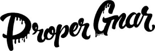 PROPER GNAR