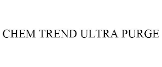 CHEM TREND ULTRA PURGE