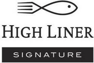 HIGH LINER SIGNATURE