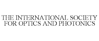 THE INTERNATIONAL SOCIETY FOR OPTICS AND PHOTONICS