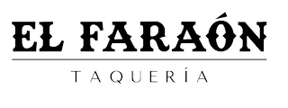 EL FARAÓN TAQUERÍA