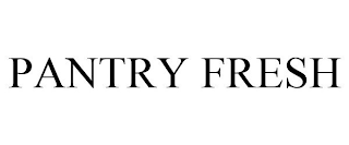 PANTRY FRESH