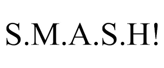 S.M.A.S.H!