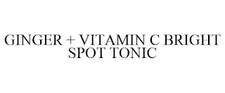 GINGER + VITAMIN C BRIGHT SPOT TONIC