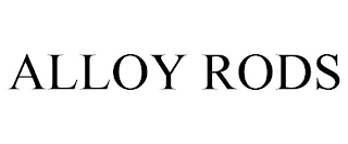 ALLOY RODS