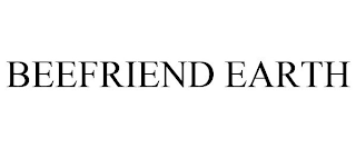 BEEFRIEND EARTH