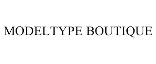 MODELTYPE BOUTIQUE