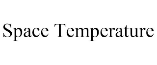 SPACE TEMPERATURE