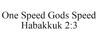 ONE SPEED GODS SPEED HABAKKUK 2:3