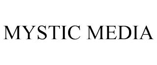 MYSTIC MEDIA