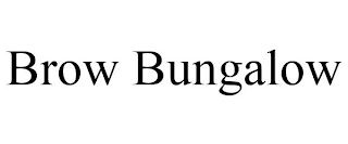 BROW BUNGALOW