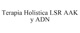 TERAPIA HOLÍSTICA LSR AAK Y ADN